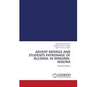 ADVERT RATINGS AND STUDENTS PATRONAGE OF ALCOHOL IN MAKURDI, NIGERIA: Second Edition