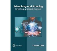 Advertising and Branding: Creating a Global Business (Copertina rigida)