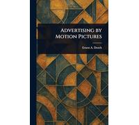 Advertising by Motion Pictures