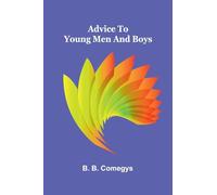 Advice to young men and boys