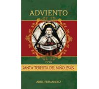 Adviento con Santa Teresita del Niño Jesús: An Advent Devotional Inspired By St. Therese of Lisieux