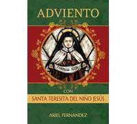 Adviento con Santa Teresita del Niño Jesús: An Advent Devotional Inspired By St. Therese of Lisieux