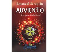 Adviento: Ya, pero todavía no