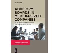 Advisory Boards in Medium-sized Companies: An International Comparison