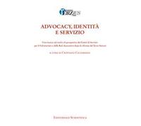 Advocacy, identità e servizio. Una ricerca sul ruolo e le prospettive dei Centri di Servizio per il Volontariato e delle Reti associative dopo la riforma del Terzo Settore