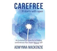 Adwynna MacKenzie Carefree, It Starts With Open (Tascabile) Carefree