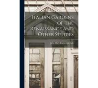 Ady, Julia Mary Cartwright,... Italian Gardens Of The Renaissance And Book NUOVO