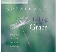 Adyashanti Falling into Grace (CD)