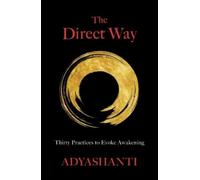 Adyashanti The Direct Way (Tascabile) (PRESALE 20/10/2025)