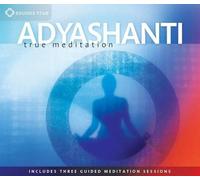 Adyashanti True Meditation (CD)