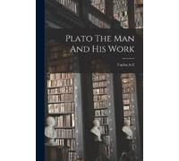 Ae Taylor Plato The Man And His Work (Tascabile)