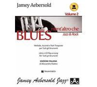 Aebersold. Con CD Audio. Vol. 2: Nient'altro che blues, jazz & rock