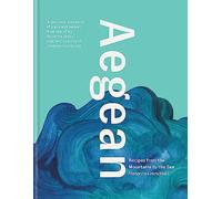 Aegean: Recipes from the Mountains to the Sea by Marianna Leivaditaki