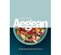 Aegean: Recipes from the Mountains to the Sea