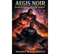 Aegis Noir: Echoes from a Fallen World