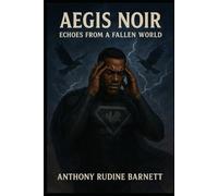 Aegis Noir: Echoes from a Fallen World