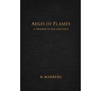 Aegis Of Flames: A Promise In Ash and Light