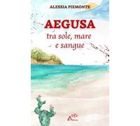 Aegusa tra sole, mare e sangue