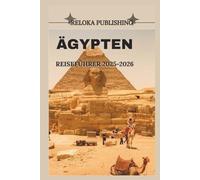 ÄGYPTEN REISEFÜHRER 2025-2026