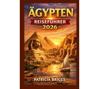 ÄGYPTEN REISEFÜHRER 2026