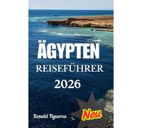 ÄGYPTEN REISEFÜHRER 2026