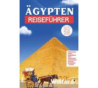ÄGYPTEN REISEFÜHRER: Ihre unverzichtbare Reiseroute zur Erkundung der Geschichte, Kultur und Naturschönheiten Ägyptens