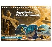 Ägyptische Prä-Astronautik - Science Fiction Götter im All (Tischkalender 2026 DIN A5 quer), CALVENDO Monatskalender: Ägyptische Sci-Fi: Raumfahrt und Göttergeheimnisse