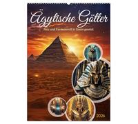 Ägytische Götter (Wandkalender 2026 DIN A2 hoch), CALVENDO Monatskalender: Die ägyptischen Götter - eine faszinierende Sammling von Gottheiten, die im alten Ägypten verehrt wurden.