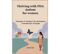 Aeire Kei Thriving with PDA Autism for women (Tascabile)