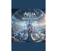 Aelia und das Echo der Kristallstadt: 6