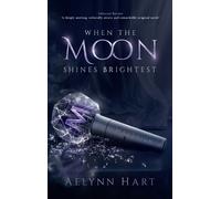 Aelynn Hart When the Moon Shines Brightest (Copertina rigida)
