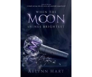 Aelynn Hart When the Moon Shines Brightest (Tascabile)
