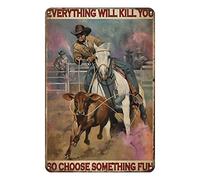 Aenaon Targa in latta vintage con scritta "Everything Will Kill You So Choose Something Fun", stile cowboy, decorazione da parete per casa, cucina, bar, decorazione da parete, 20,3 x 30,5 cm