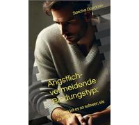 Ängstlich-vermeidende Bindungstyp: Warum ist es so schwer, sie zu lieben