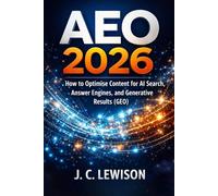 AEO 2026: How to Optimise Content for AI Search, Answer Engines, and Generative Results (GEO)