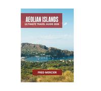 AEOLIAN ISLANDS ULTIMATE TRAVEL GUIDE 2026