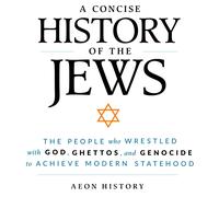 Aeon History Aeon History A Concise History of the Jews (Tascabile)