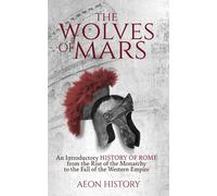 Aeon History The Wolves of Mars (Tascabile)
