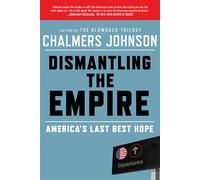 Aep: Dismantling The Empire: America's Last Best Hope - Johnson Chalmers