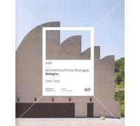 Architettura Emilia Romagna. Bologna - [Sagep Editori]