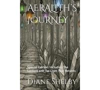 AERALITH’S JOURNEY: Special Edition: Including The Lantern and The Light That Returns