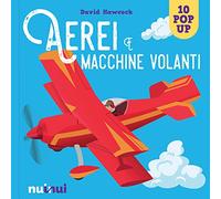 Aerei e macchine volanti. Ediz. a colori