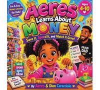 Aeres learns about money: Save it, Spend it and watch it grow
