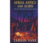 Aerial Antics and Alibis: An atmospheric cozy mystery with aerial silks, secrets, and a dash of drama.