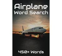 Aerial Word Search Adventure: 400+ Exciting Terms for Aviation Lovers and Stress Relief: Flight-Inspired Word Challenges | 6x9 inches, 110 pages | 50+ ... for Aviation Enthusiasts Seeking to Unwind!