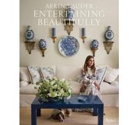 Aerin Lauder Entertaining Beautifully (Copertina rigida)