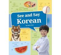 Aerin Park See and Say Korean (Copertina rigida) Learn a Language