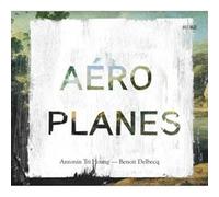 Aero Planes by Antonin-Tri Hoang / Benoit Delbecq (2011-06-16)
