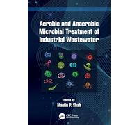 Aerobic and Anaerobic Microbial Treatment of Industrial Wastewater