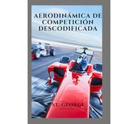 AERODINÁMICA DE COMPETICIÓN DESCODIFICADA